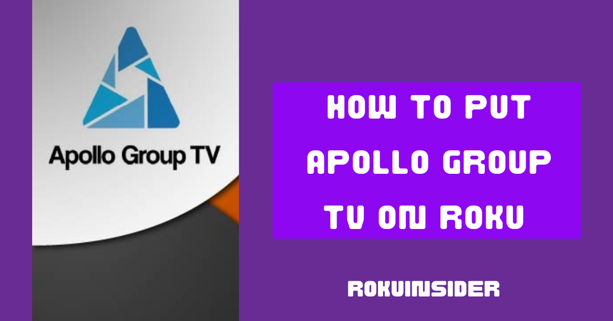 How to put apollo group tv on Roku tv