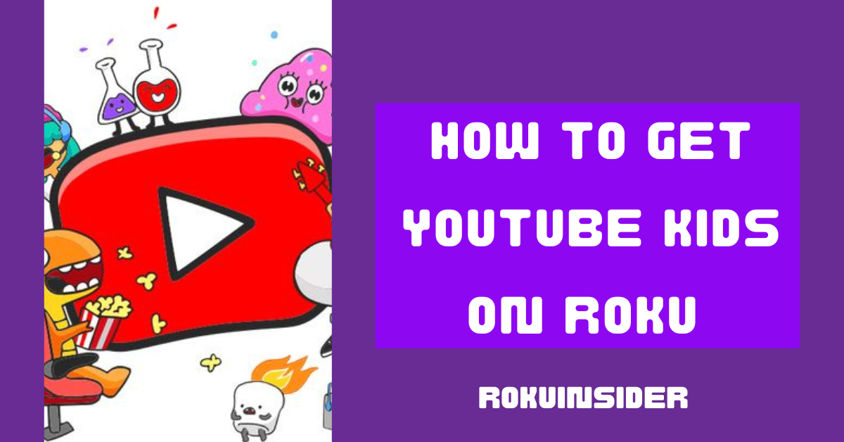 How to watch YouTube kids on Roku