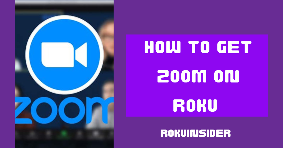 How to get zoom on Roku tv