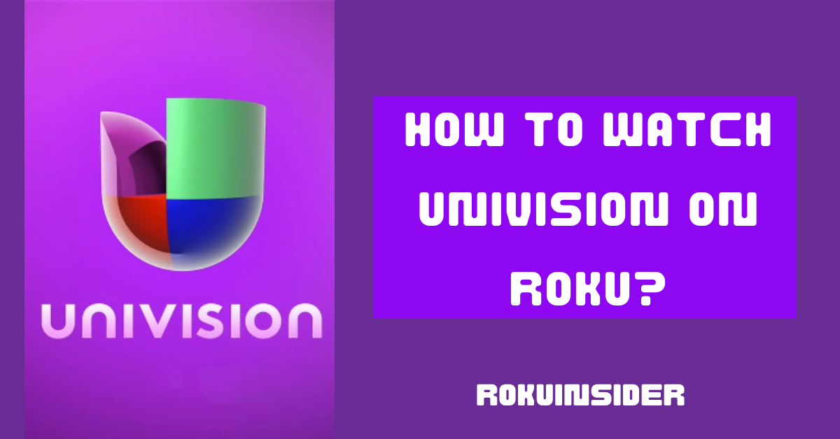 how to watch Univision on Roku tv