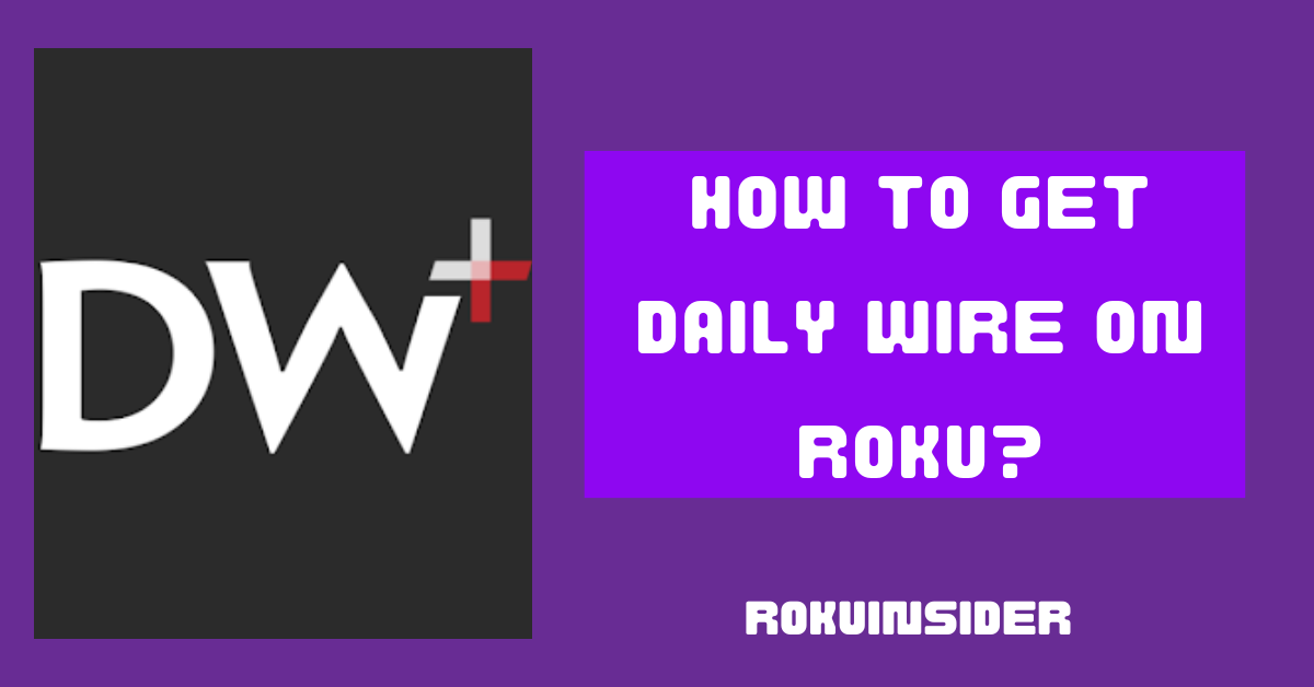 how to watch daily wire on roku tv