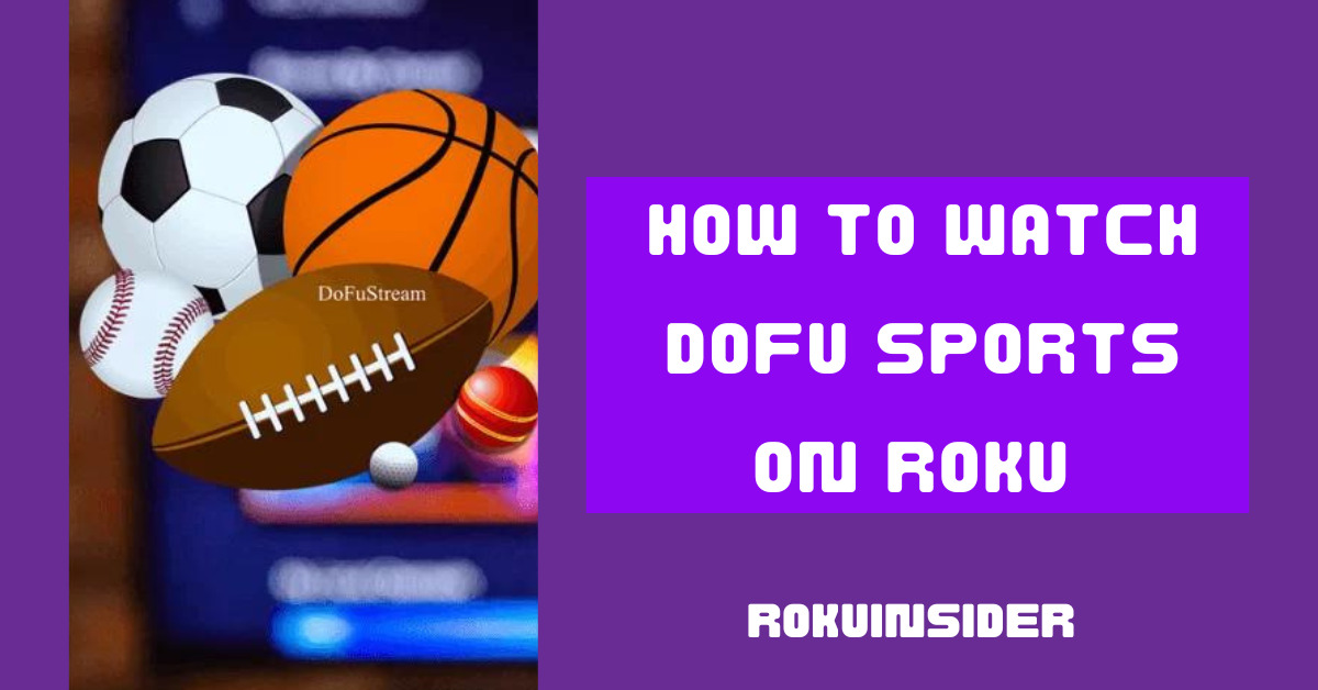 how to watch dofu sports on Roku tv