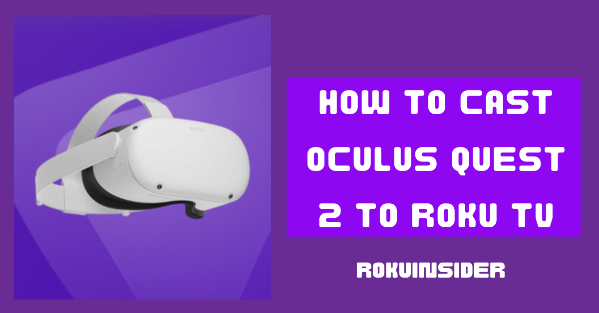 How to Cast Oculus Quest 2 to Roku TV