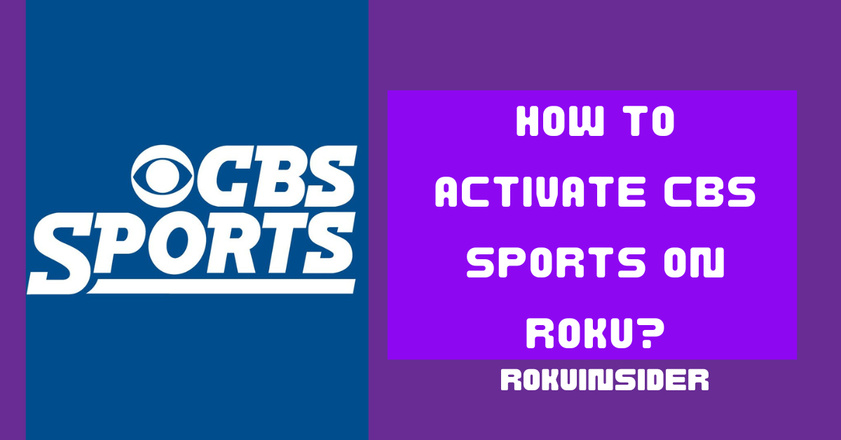 activate cbs sports on Roku from cbssports.com/roku