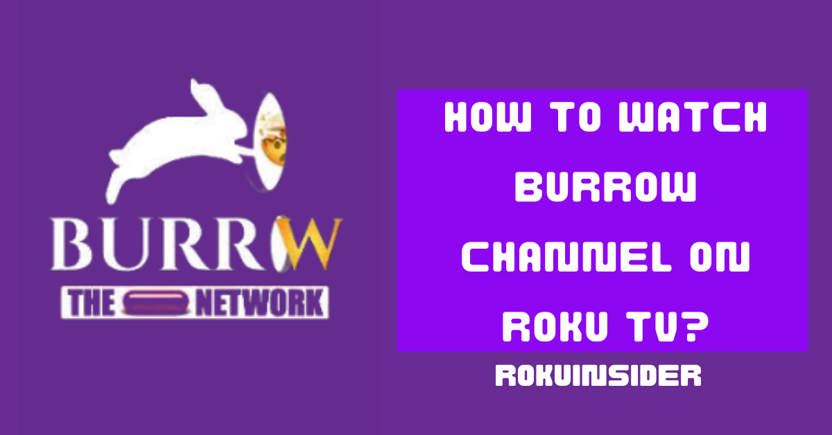 how to get Burrow channel on Roku TV