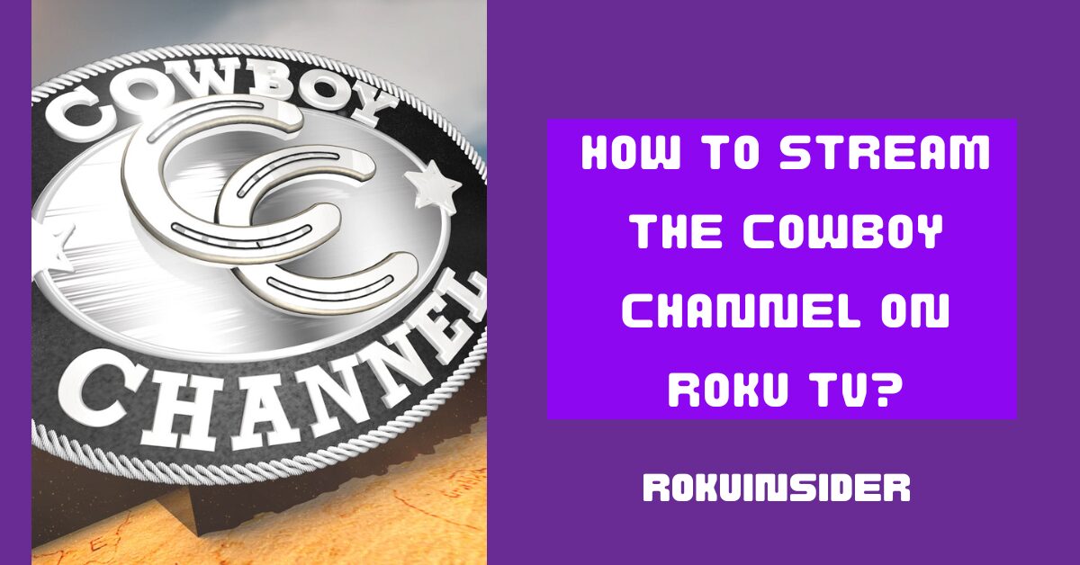 how to watch the cowboy channel on Roku TV