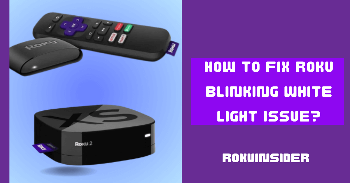 Roku Blinking White Light then turn off no picture