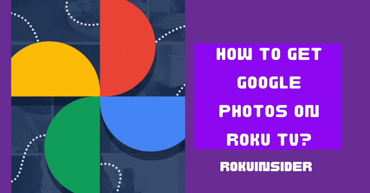 how to use Google photos on Roku TV