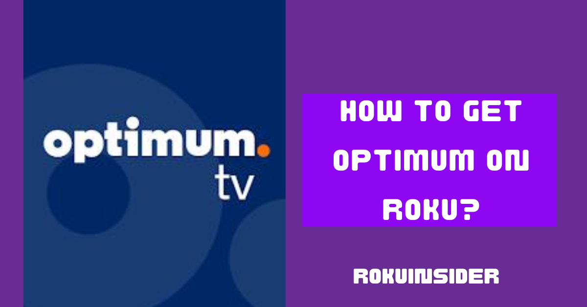 How to use Optimum on Roku