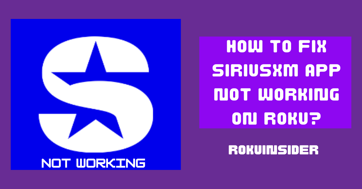 SiriusXM App not Working on Roku