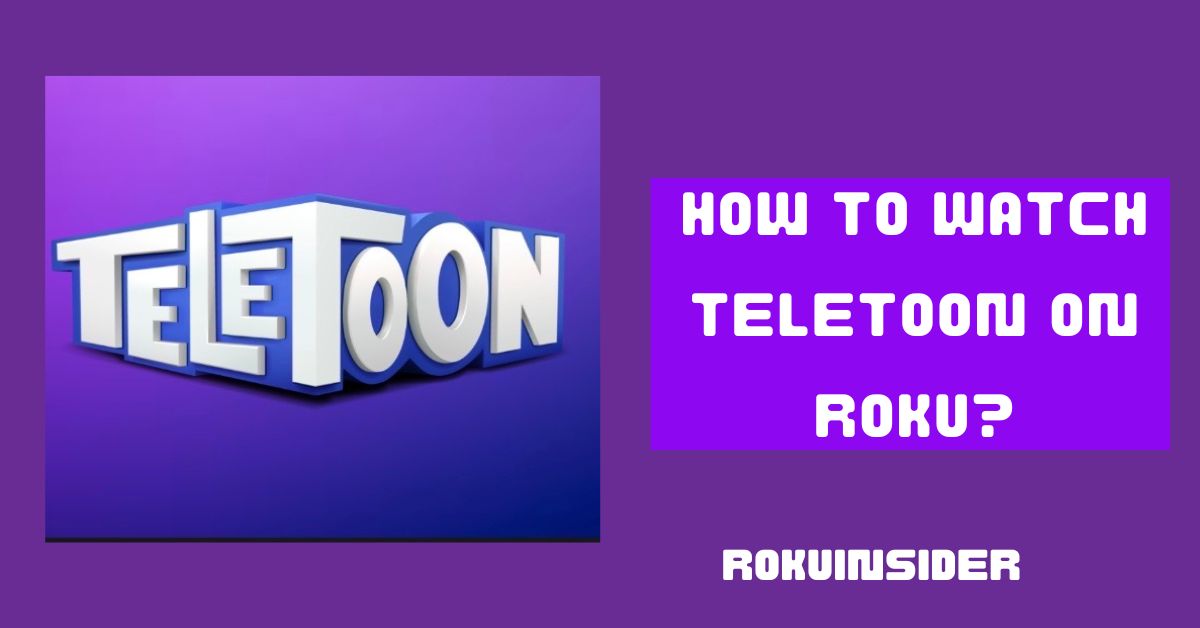 How to watch Teletoon on Roku